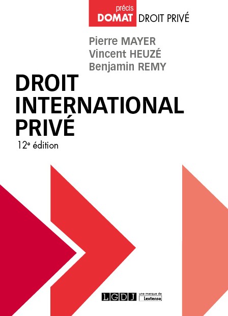 Droit international privé, LGDJ, (1ère édition en 1977 ; 12ème édition en 2019, en collaboration avec les Professeurs Vincent Heuzé et Benjamin Remy)